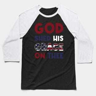 4th Of July Groovy Patriotic God Shed His Grace On Thee Baseball T-Shirt